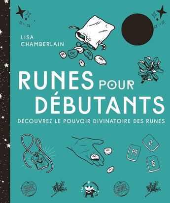 Couverture du livre « Runes pour débutants : découvrez le pouvoir divinatoire des runes » de Lisa Chamberlain aux éditions Le Lotus Et L'elephant