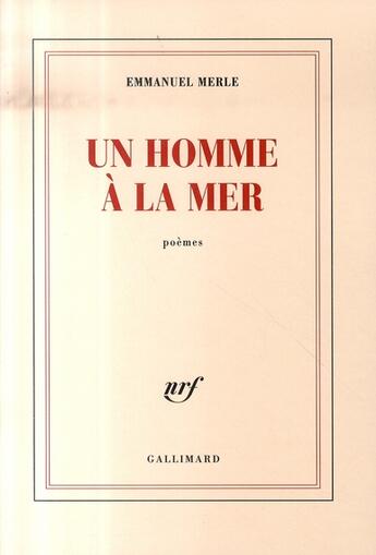 Couverture du livre « Un homme à la mer » de Emmanuel Merle aux éditions Gallimard