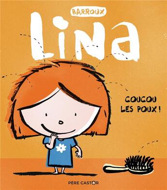 Couverture du livre « Lina Tome 5 : coucou les poux ! » de Stephane Barroux aux éditions Pere Castor