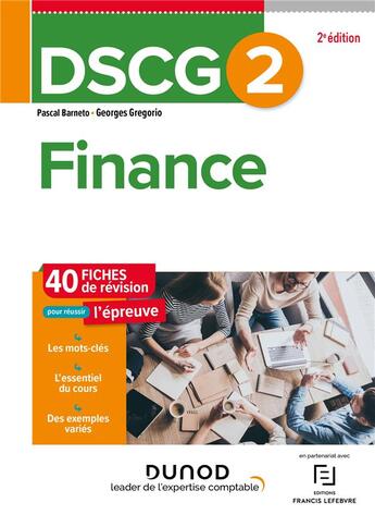 Couverture du livre « DSCG 2 : finance ; 40 fiches de révision (édition 2022/2023) » de Pascal Barneto et Georges Gregorio aux éditions Dunod