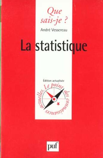 Couverture du livre « Statistique (la) » de Andre Vessereau aux éditions Que Sais-je ?