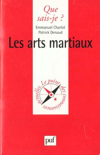 Couverture du livre « Les arts martiaux qsj 1791 » de Charlot/Denaud E./P. aux éditions Que Sais-je ?