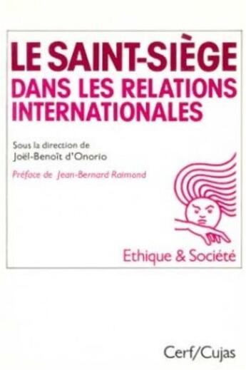 Couverture du livre « Le Saint-Siège dans les relations internationales » de Gallimard Loisirs aux éditions Cerf