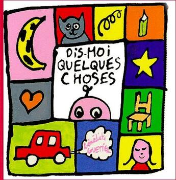 Couverture du livre « Dis-moi quelques choses » de Benedicte Guettier aux éditions Ecole Des Loisirs