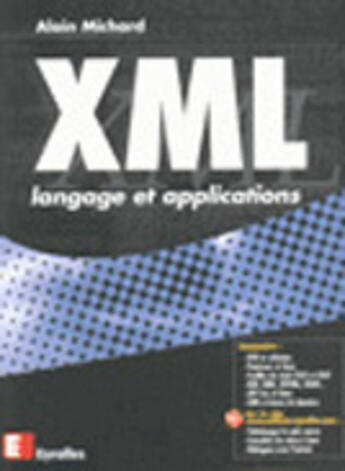 Couverture du livre « Xml ; Langage Et Applications ; 2e Edition » de Alain Michard aux éditions Eyrolles