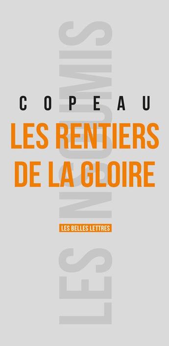 Couverture du livre « Les rentiers de la gloire » de Copeau aux éditions Belles Lettres