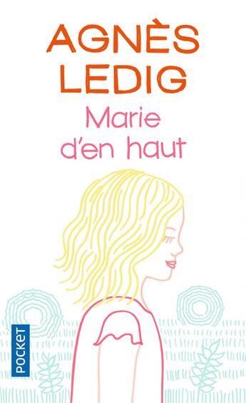 Couverture du livre « Marie d'en haut » de Agnes Ledig aux éditions Pocket