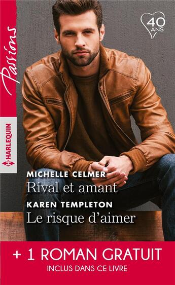 Couverture du livre « Rival et amant ; le risque d'aimer ; une promesse entre nous » de Michelle Celmer et Brenda Harlen et Karen Templeton aux éditions Harlequin