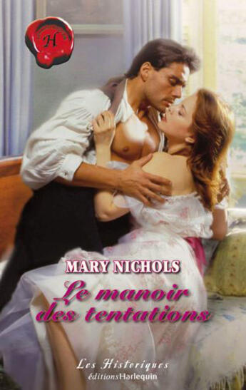 Couverture du livre « Le manoir des tentations » de Mary Nichols aux éditions Harlequin