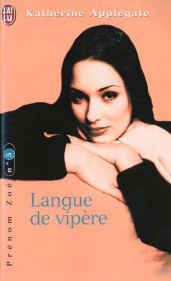 Couverture du livre « Prenom zoe t.5 ; langue de vipere » de Katherine Applegate aux éditions J'ai Lu