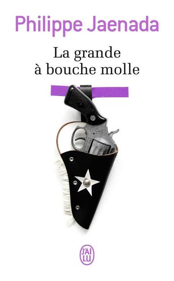 Couverture du livre « La grande a bouche molle » de Philippe Jaenada aux éditions J'ai Lu