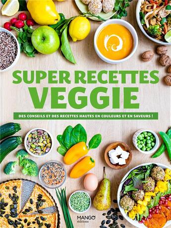 Couverture du livre « Super recettes veggie » de  aux éditions Mango