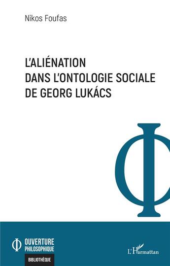 Couverture du livre « L'aliénation dans l'ontologie sociale de Georg Lukacs » de Foufas Nikos aux éditions L'harmattan