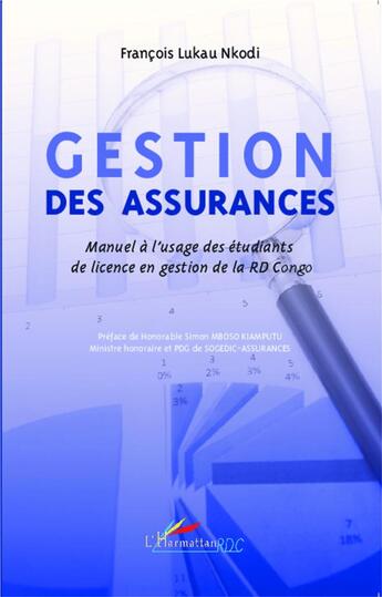 Couverture du livre « Gestion des assurances ; manuel à l'usage des étudiants de licence en gestion de la RD congo » de Francois Lukau Nkodi aux éditions L'harmattan