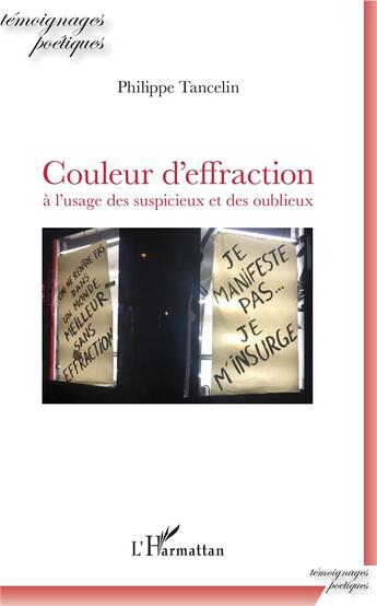 Couverture du livre « Couleur d'effraction à l'usage des suspicieux et des oublieux » de Philippe Tancelin aux éditions L'harmattan