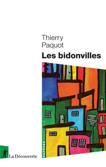 Couverture du livre « Les bidonvilles » de Thierry Paquot aux éditions La Decouverte