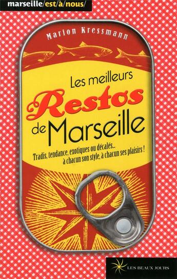 Couverture du livre « Les meilleurs restos de Marseille » de Marion Kressmann aux éditions Les Beaux Jours