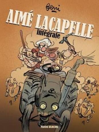 Couverture du livre « Aimé Lacapelle ; Intégrale t.1 à t.4 » de Ferri Jean-Yves aux éditions Fluide Glacial