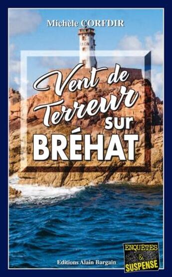 Couverture du livre « Vent de terreur sur Bréhat » de Michele Corfdir aux éditions Bargain