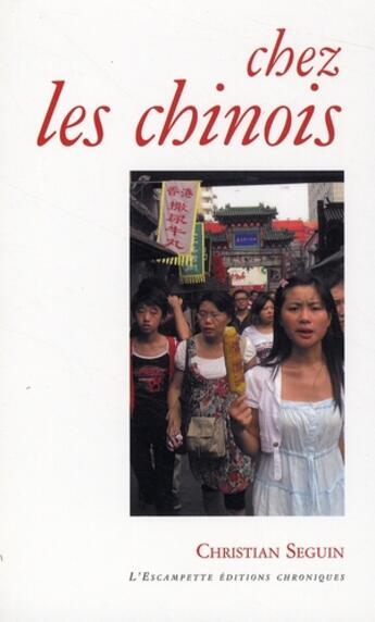 Couverture du livre « Chez les Chinois » de Christian Seguin aux éditions Escampette