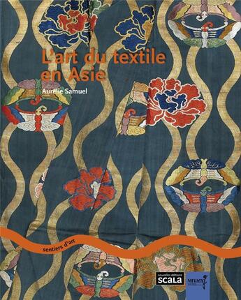 Couverture du livre « L'art du textile en Asie » de Aurelie Samuel aux éditions Scala