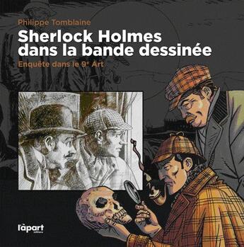 Couverture du livre « Sherlock Holmes dans la BD » de Philippe Tomblaine aux éditions L'a Part Buissonniere