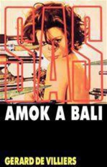 Couverture du livre « SAS T.17 ; Amok à Bali » de Gerard De Villiers aux éditions Malko