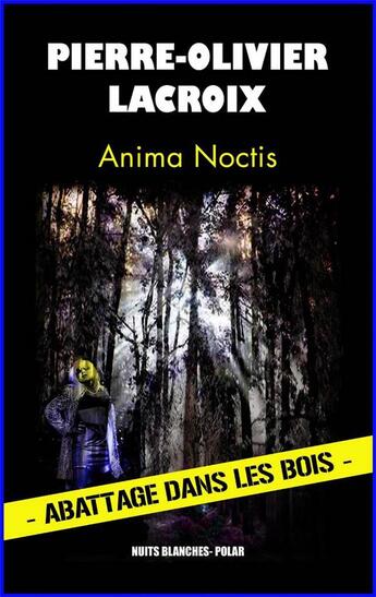 Couverture du livre « Anima noctis » de Pierre-Olivier Lacroix aux éditions Nuits Blanches