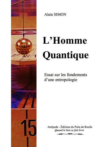 Couverture du livre « L'homme quantique » de Alain Simon aux éditions Libres D'ecrire