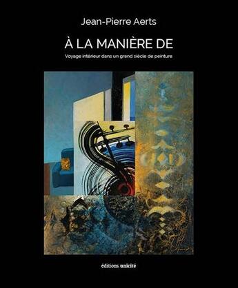 Couverture du livre « À la manière de » de Jean-Pierre Aerts aux éditions Unicite