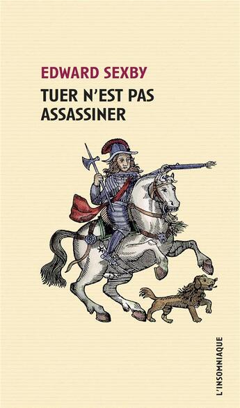 Couverture du livre « Tuer n'est pas assassiner » de Edward Sexby aux éditions Insomniaque