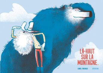 Couverture du livre « Là-haut sur la montagne » de Lionel Tarchala aux éditions Sarbacane