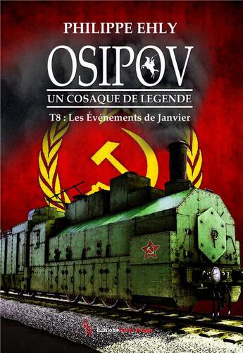 Couverture du livre « Osipov, un cosaque de légende Tome 8 : les événements de Janvier » de Philippe Ehly aux éditions Editions Encre Rouge