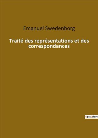 Couverture du livre « Traité des représentations et des correspondances » de Eman Swedenborg aux éditions Culturea