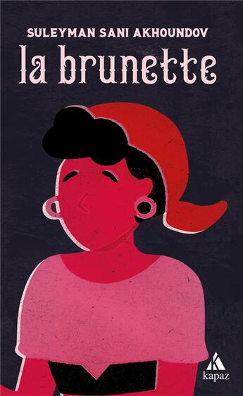 Couverture du livre « La brunette » de Akhoundov S S. aux éditions Kapaz