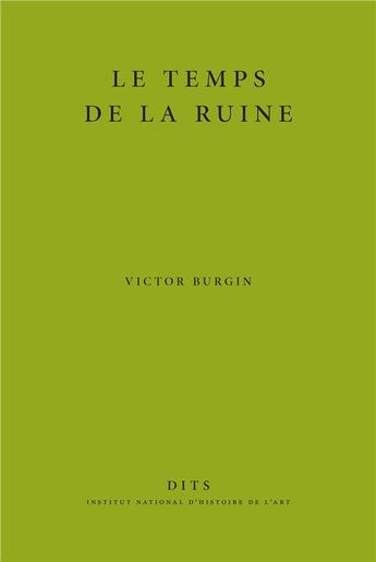 Couverture du livre « Le temps de la ruine » de Victor Burgin aux éditions Inha
