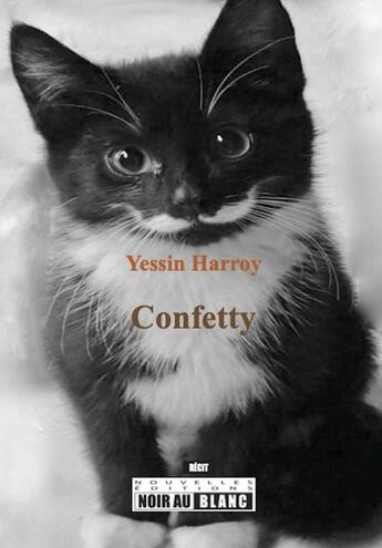 Couverture du livre « Confetty » de Yessin Harroy aux éditions Nouvelles Editions Noir Au Blanc