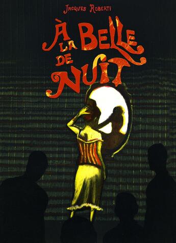 Couverture du livre « À la belle de nuit » de Jacques Roberti aux éditions Les Lapidaires