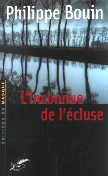 Couverture du livre « L'inconnue de l'ecluse » de Bouin-P aux éditions Editions Du Masque