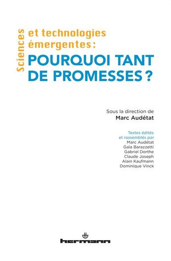 Couverture du livre « Sciences et technologies émergentes ; pourquoi tant de promesses ? » de Marc Audetat aux éditions Hermann