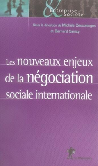 Couverture du livre « Les nouveaux enjeux de la négociation sociale internationale » de Bernard Saincy aux éditions La Decouverte