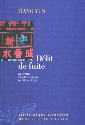 Couverture du livre « Delit de fuite » de Jiang Yun aux éditions Mercure De France