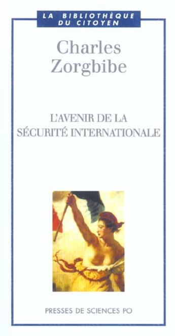 Couverture du livre « L'avenir de la sécurité internationale » de Charles Zorgbibe aux éditions Presses De Sciences Po