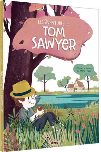 Couverture du livre « Les aventures de Tom Sawyer » de Mark Twain et Benedicte Riviere et Vinciane Schleef aux éditions Auzou