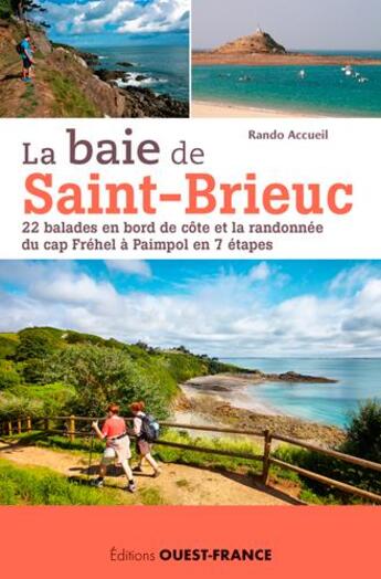 Couverture du livre « La baie de Saint-Brieuf ; 22 balades en bord de côte et la randonnée du cap Fréhel à Paimpol en 7 étapes » de Rando Accueil aux éditions Ouest France