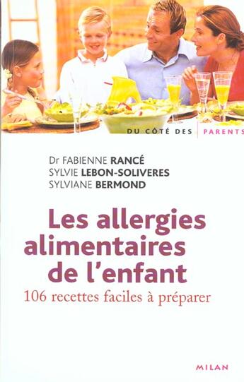 Couverture du livre « Les allergies alimentaires de l'enfant ; 106 recettes faciles a preparer » de Fabienne Rance et Sylvie Lebon-Soliveres et Sylviane Bermond aux éditions Milan