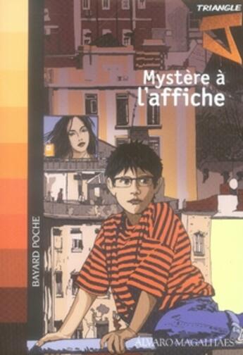 Couverture du livre « Triangle J t.3 ; mystère à l'affiche » de Alvaro Magalhaes aux éditions Bayard Jeunesse