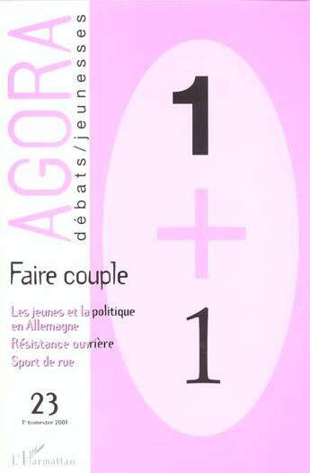 Couverture du livre « Faire couple ; les jeunes et la politique en allemagne ; resistence ouvriere ; sport de rue » de  aux éditions L'harmattan