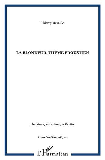 Couverture du livre « La blondeur, thème proustien » de Thierry Mézaille aux éditions L'harmattan