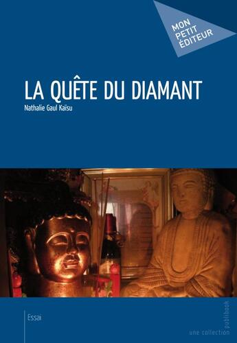 Couverture du livre « La quête du diamant » de Nathalie Gaul Kaisu aux éditions Publibook